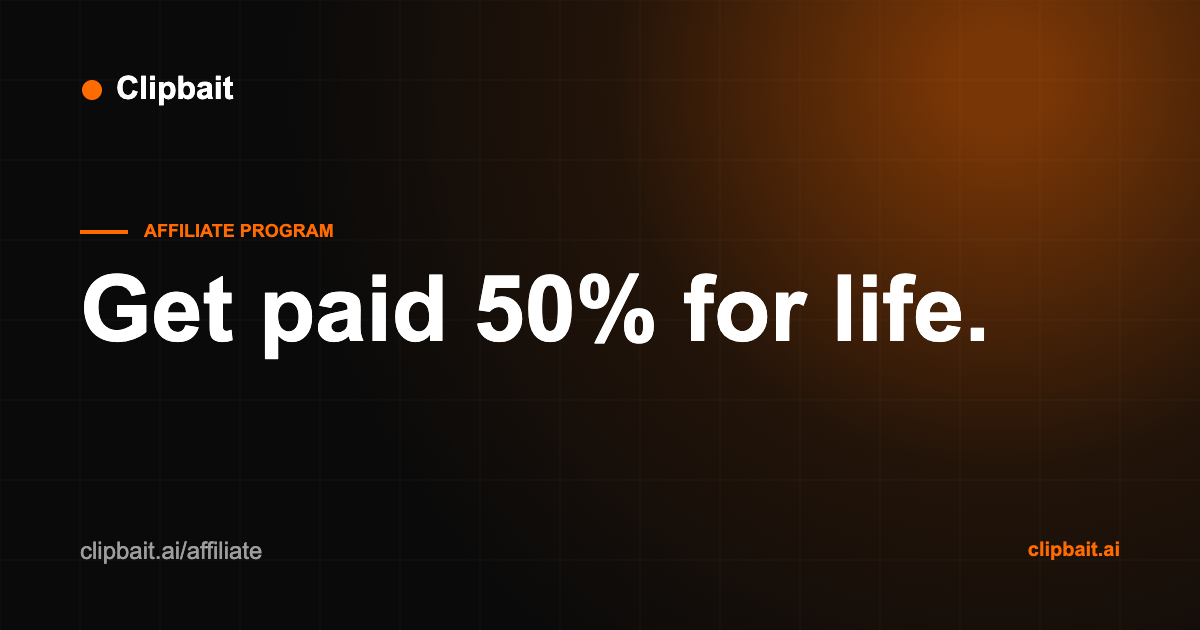 Affiliate Program — Earn 30% Recurring, For Life · Clipbait